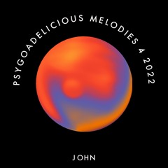 John - PsyGoadelicious Melodies 4 2022