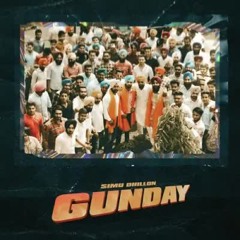 Gunday | Simu Dhillon