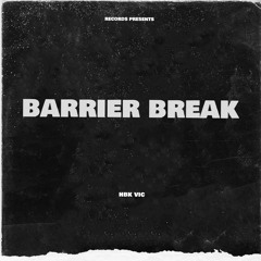 barrier break (prod.juwane)