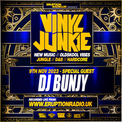 Episode 72 - Vinyl Junkie - Eruption Radio Podcast – (Bunjy) – 09/11/23