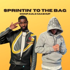 Sprintin' To The Bag (DonP Mashup)