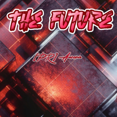 THE FUTURE