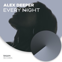 Alex Deeper - Every Night