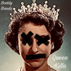 BoddyBandz-Queen Killa