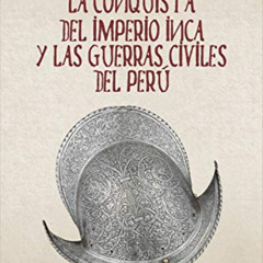 [GET] PDF 📑 Plata y sangre: La conquista del Imperio inca y las guerras civiles del