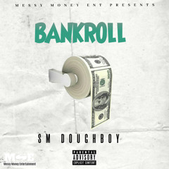 BankRoll - SM DoughBoy