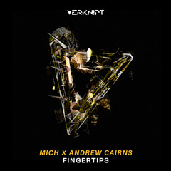MICH x Andrew Cairns - Fingertips [Verknipt Records]