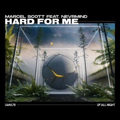 Marcel Scott .feat NEVRMIND - Hard For Me
