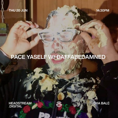 PACE YASELF w/ DAFFABEDAMNED - Thursday 20th June 2024