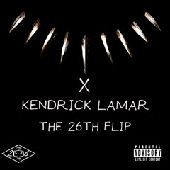 X - Kendrick Lamar (The 26th Flip) FREE DOWNLOAD