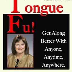 [PDF] Tongue Fu! Get Along Better With Anyone, Anytime, Anywhere Best Ebook