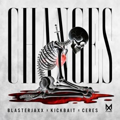 Blasterjaxx & Kickbait - Changes ft. CERES