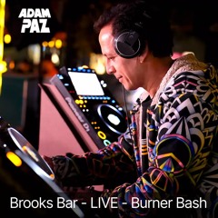 Burner Bash - LIVE at Brooks Bar Riverside