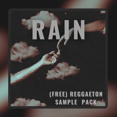 [FREE] Reggaeton Loop Kit / Sample Pack "RAIN" vol.1 (FEID x MORA x JHAYCO)