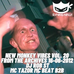 New Monkey Vibes Vol. 20 From The Archives Dj Rob ST Mc Tazor Mc Beat B2B 16-06-2012 (Free DL & TL)