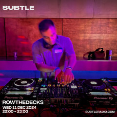 rowthedecks - Subtle Radio Dec 12th 2024