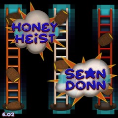 HONEY HEIST PRESENTS VOL 6.02 - sean.donn