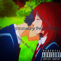 Petty Symmetry (feat. T6a6y) "Mix~Cardinal Reverie")