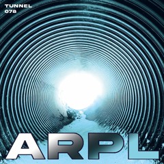 TUNNEL 078 - ARPL [Elemento Records / Nuisance Sonore]