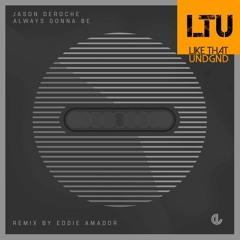 Premiere: Jason DeRoche - Always Gonna Be (Eddie Amador's Spirit Filled Remix) | Deeplife Records