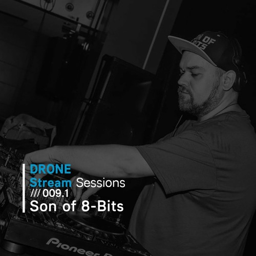 Drone Stream Sessions /// 009.1 - Son of 8-Bits