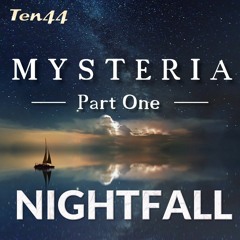 Mysteria Part ONE - Nightfall