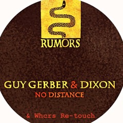 No distance : Guy gerber & Dixon / & Whcrs Re-touch