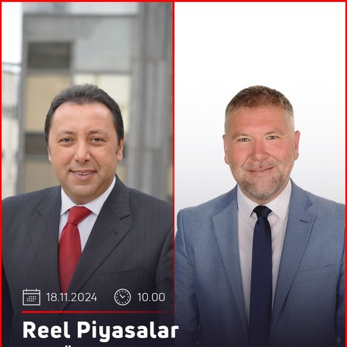 İsmail Özcan - Çetin Ünsalan ile Reel Piyasalar