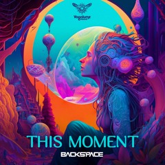 Backspace - This Moment (Original Mix)
