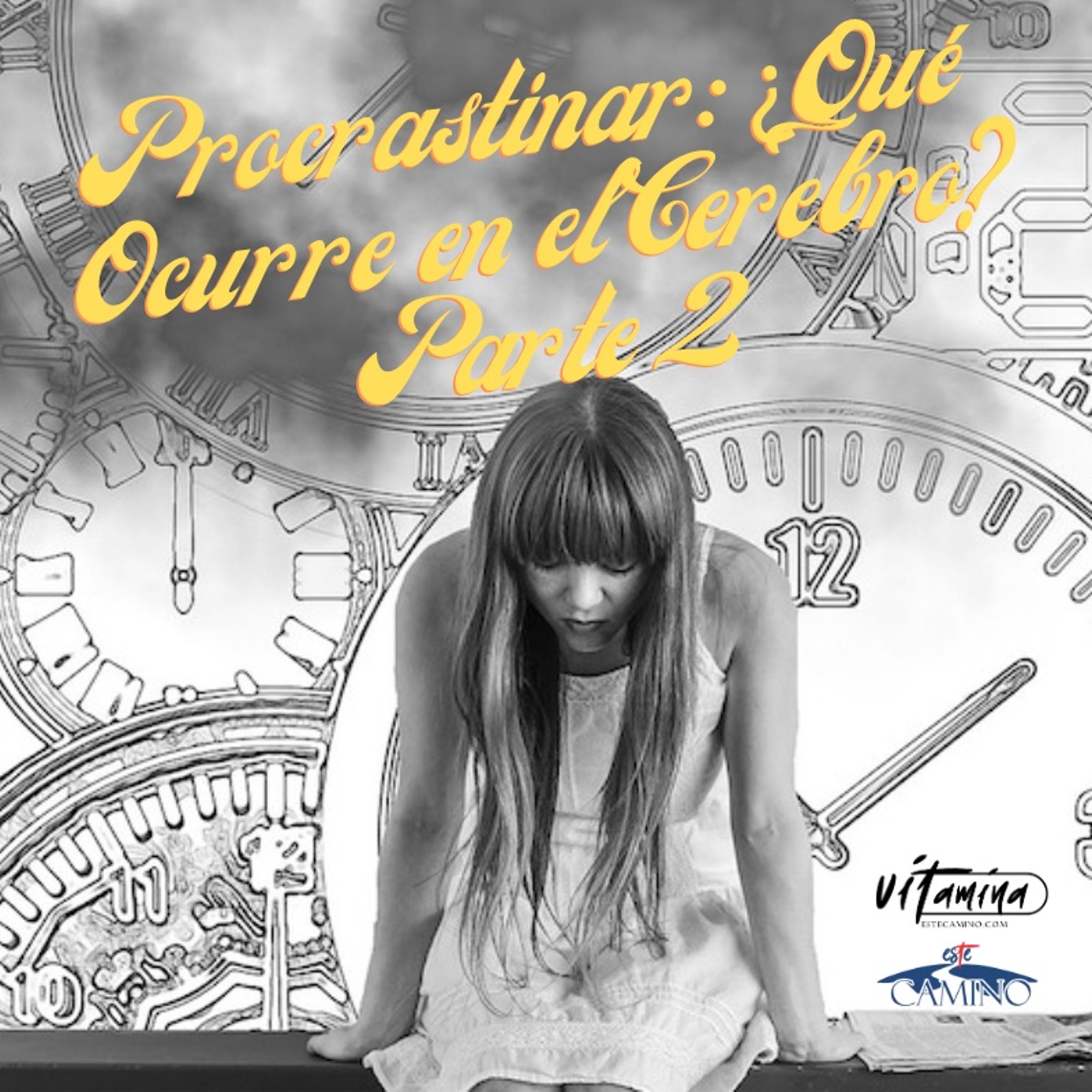 Procrastinar: ¿Qué Ocurre en el Cerebro? 2de3, Emilia episode artwork