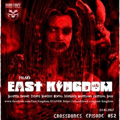 East Kingdom - Crossbones Episode 052 (Special Guest Mix) [28.01.2017]