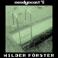 neodyncast °6 - wilder förster