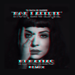 MON LAFERTE - TUFALTADEQUERER MDMATIAS remix