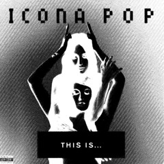 I LOVE IT - ICONA POP feat. CHARLI XCX [ac speed garage edit] [FREE DL]