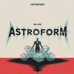 We Are Astroform