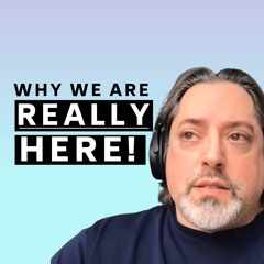 WHY we are REALLY here! NEVER reincarnate again. Parallel Realities. God & Self-Healing w/ RJ Spina