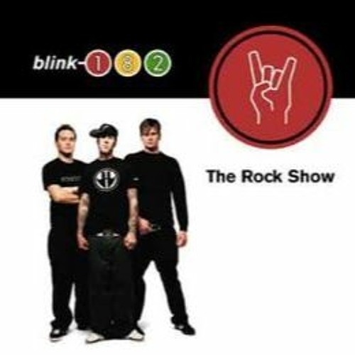Blink - 182 - The Rock Show