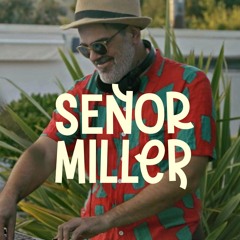 'El Son Fuego' || SEÑOR MILLER || Tropical Latin Afro House