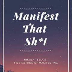 ❤️ Download Manifest That Sh*t: Nikola Tesla's 3-6-9 Method Of Manifesting-Affirmation Journal-M