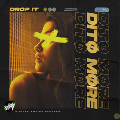 DITØ MØRE - Drop It [Out Now]