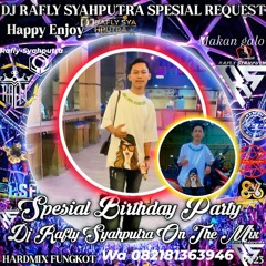 HAPPY BIRTHDAY DJ RAFLY SYAHPUTRA VS KASIH SAYANGILAH AKU X PALEMBANG HARDMIX FUNKOT REMIX NEW 2023