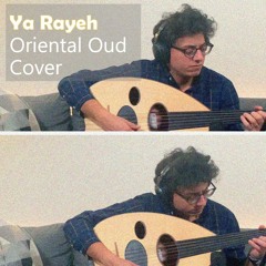 Ya Rayeh | Oriental Oud Cover - يا رايح وين مسافر | عود