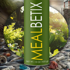What Is The MealBetix Lifestyle And How Does It Heal My Body?