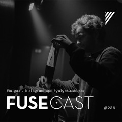 Fusecast #236 - Guigas