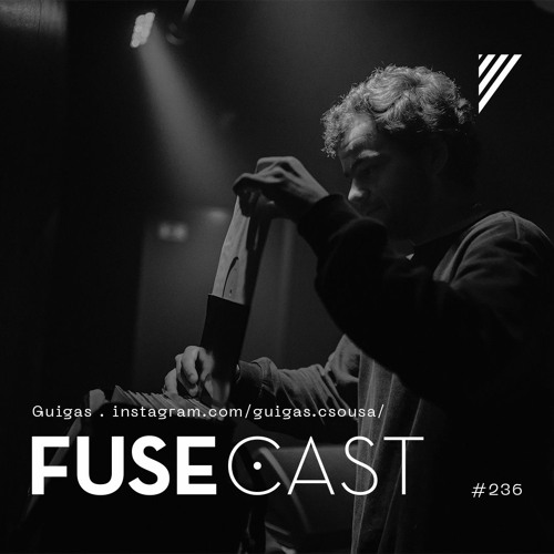 Fusecast #236 - Guigas