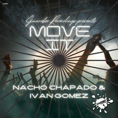GR866 - Nacho Chapado & Ivan Gomez - Move it (Extended Mix)