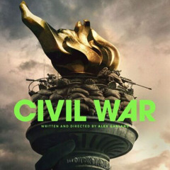 #723: Civil War isn't the movie you think it is