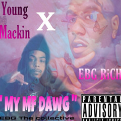 Young Mackin X RiCH - My DawG