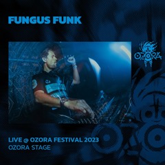 Fungus Funk @ Ozora 2023 | Ozora Stage