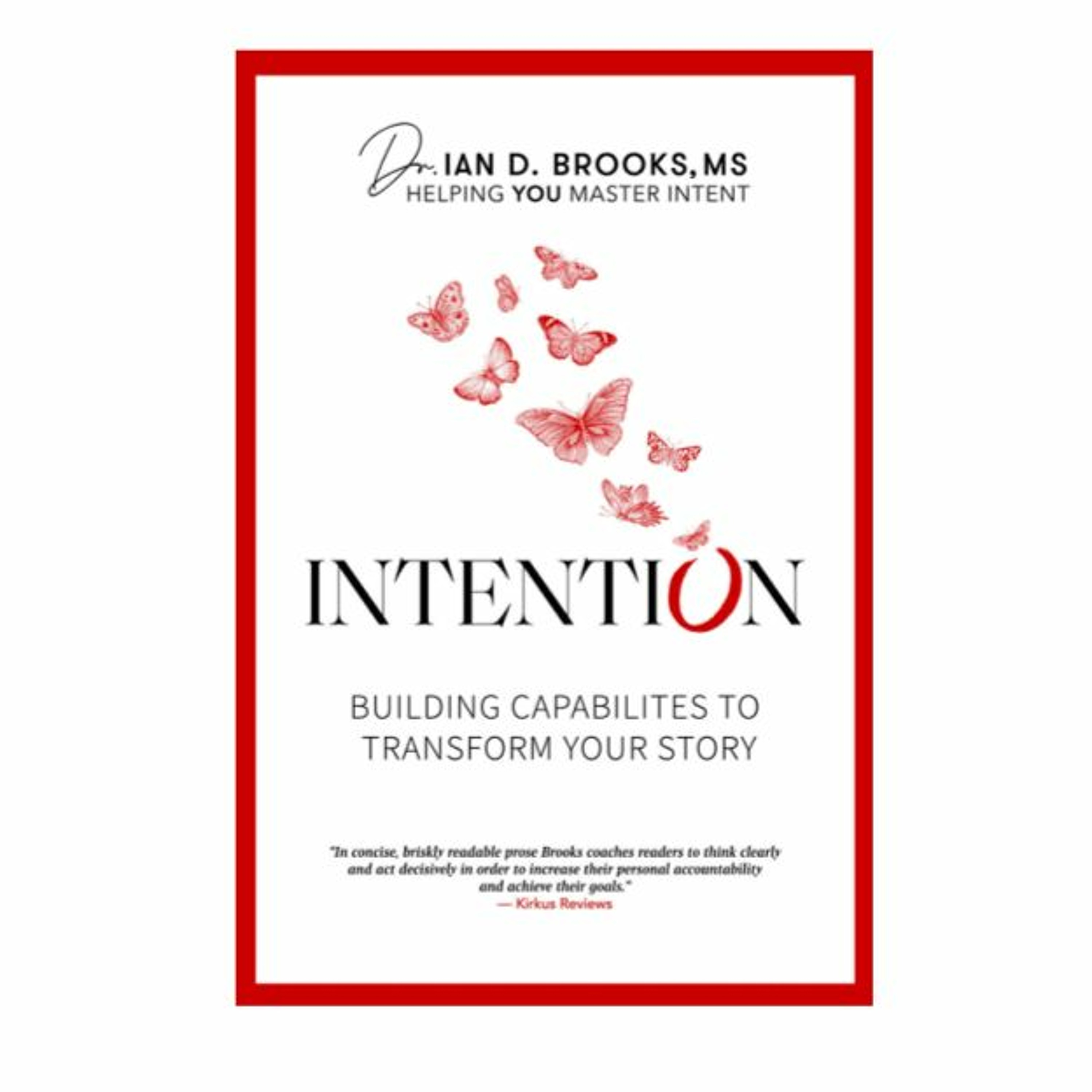 Podcast 846:  Intention-Building Capabilities to Transform Your Story with Dr. Ian Brooks episode artwork